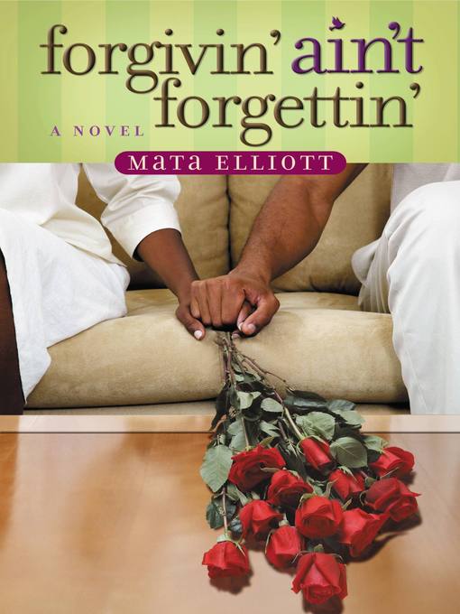 Title details for Forgivin' Ain't Forgettin' by Mata Elliott - Available